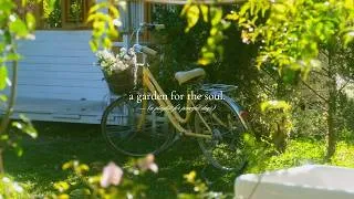 Thumbnail: a garden for the soul. — (a playlist for peaceful days)