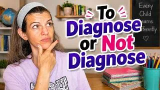 Thumbnail: Should I Get My Child Diagnosed? The Pros & Cons Every Homeschool Parent Should Know