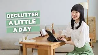 Thumbnail: Declutter A Little A Day - Makes The Clutter Go Away!