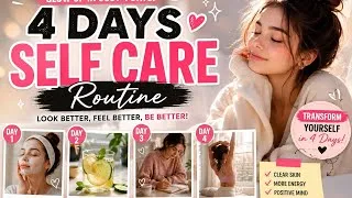 Thumbnail: Glow Up in Just 4 Days💖The Ultimate Self Care Routine#SelfCare#GlowUpJourney#HealthyHabits#Lifestyle