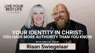 Thumbnail: Your Identity in Christ: You Have More Authority Than You Know w/ Riaan Swiegelaar | LYBL | Ep 330