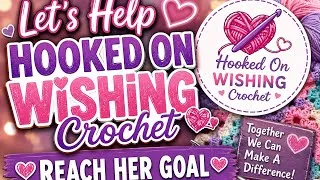 Thumbnail: Can You Help A Friend? Hooked On Wishing Crochet Needs Our Help.