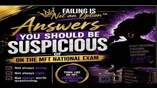 Thumbnail: MFT National Exam: Answers You Should be Suspicious of & The "Prove It" Method