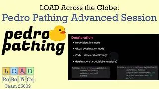 Thumbnail: LOAD Across the Globe Meeting - Pedro Pathing Advanced Session (August 2025)