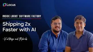 Thumbnail: Inside Locus’ Software Factory: E2 | Shipping 2x Faster with AI