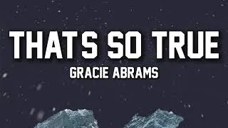 Thumbnail: Gracie Abrams – That’s So True (Lyrics) | Relatable Feelings