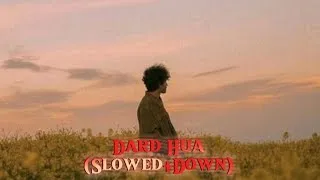 Thumbnail: Dard Hua  || [Slowed+Down] || Lofi Remix  (Lofi & Reverb Prince)