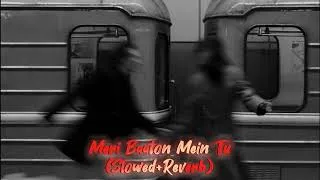 Thumbnail: Meri Baaton Mein Tu  || [Slowed+Reverb] || Lofi Remix  (Lofi & Reverb Prince)