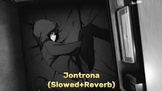 Thumbnail: Jontrona  || [Slowed+Reverb] || Lofi Remix  (Lofi & Reverb Prince)
