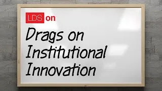 Thumbnail: LDS On Episode 16: Drags on Institutional Innovation