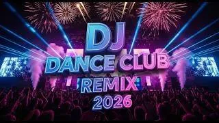Thumbnail: DJ DANCE CLUB REMIX  2026  Nonstop  EDM Party Mix | Massive Festival Drops & Big Bass Energy