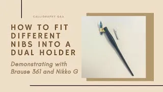 Thumbnail: How to fit different nibs into the dual holder
