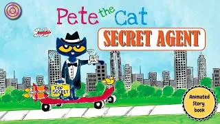 Thumbnail: Pete the Cat Secret Agent | Animated Book | Read aloud #petethecat #childrensbooks #reading