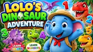 Thumbnail: Lolo's Dinosaur Adventure!  Learn Colors & Numbers 1-10 for Kids | Fun Educational Cartoon