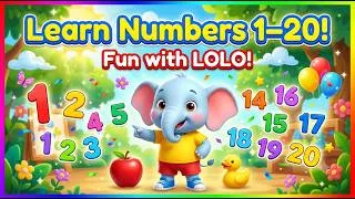 Thumbnail: Learn Numbers 1–20 with Lolo the Elephant | Fun Counting for Toddlers & Preschool Kids