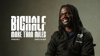 Thumbnail: Big Half: More than miles. Episode 1 - Dapo Alade