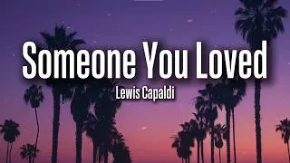 Thumbnail: Lewis Capaldi – Someone You Loved (Lyrics) | Still Missing You