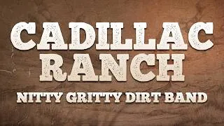 Thumbnail: Nitty Gritty Dirt Band - Cadillac Ranch / Lyrics