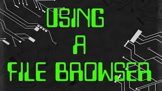 Thumbnail: Using A File Browser