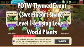 Thumbnail: PvZ2 POTW Thymed Event (Sweetheart Snare), Level 1-5, Using Level 1 World Plants - Gameplay