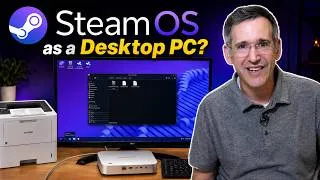 Thumbnail: SteamOS as a Desktop OS? Browsing, Office, Printing, Local LLM and More!