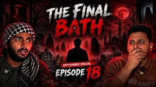 Thumbnail: THE FINAL BATH BEFORE DEATH | HORROR WITH MIRZA & ARSHAD | SEPTEMBER KA TRAUMA | EPISODE 18