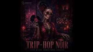 Thumbnail: Dark Trip-Hop Noir | Late Night Downtempo Groove | ep.4
