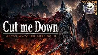 Thumbnail: Cut me down | Abyss Watchers Lore Song