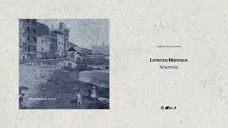 Thumbnail: Lorenzo Maresca | Anemoia (Official Audio) | Ambient - Post classical