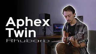 Thumbnail: Aphex Twin | Rhubarb | guitar version