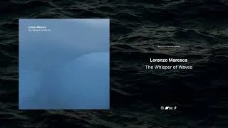 Thumbnail: Lorenzo Maresca - The Whisper of Waves - Official audio (Ambient - Post Rock)