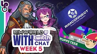 Thumbnail: RimWorld on Twitch: Now YOU'RE in control! [In case you missed it...] Week 5