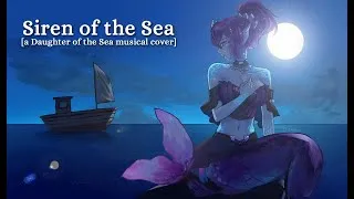 Thumbnail: Siren of the Sea [Musical Cover of Daughter of the Sea]