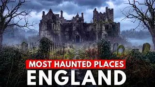 Thumbnail: 13 Most Haunted Places in England No One Dares to Visit