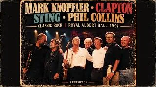 Thumbnail: Mark Knopfler • Clapton • Sting • Phil Collins 🔥 Classic Rock | Royal Albert Hall 1997 (Tribute)