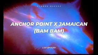 Thumbnail: Anchor Point x Jamaican (Bam Bam) tiktok summer mashup