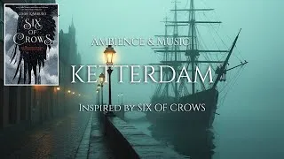 Thumbnail: Six of Crows Ambience | KETTERDAM | Fantasy Music & Ambience | Music For Reading | Reading Ambience