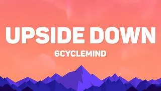 Thumbnail: 6cyclemind - Upside Down (Lyrics)