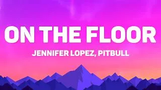 Thumbnail: Jennifer Lopez, Pitbull - On The Floor (Lyrics)