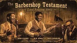 Thumbnail: The Barbershop Testament | Lost Session 1961 | Ray Charles, BB King, & Ray Charles