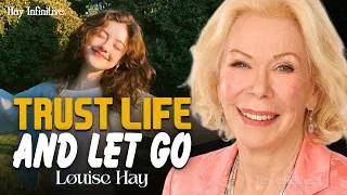 Thumbnail: Louise Hay: Everything Happens at the Right Time | Trust Life and Let Go