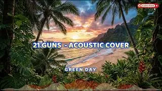Thumbnail: 21 GUNS  - GREEN DAY ACOUSTIC COVER