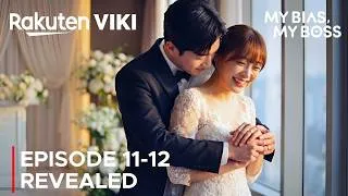 Thumbnail: My Bias, My Boss | Episode 11-12 Finale Revealed & Spoilers | Kang Hoon | Kim Hye Jun {ENG SUB}