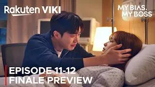 Thumbnail: My Bias, My Boss | Episode 11-12 Finale Preview | Kang Hoon | Kim Hye Jun {ENG SUB}