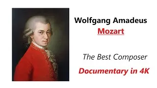 Thumbnail: Mozart Documentary - The Best Composer of all Time - 4K Biography