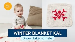 Thumbnail: Debbie Bliss Winter Blanket KAL |  Part Three: Snowflake Fairisle