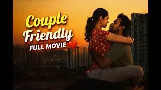 Thumbnail: Couple Friendly (2026) Tamil Full Movie | Romantic Love Story #couplefriendly #lovestory