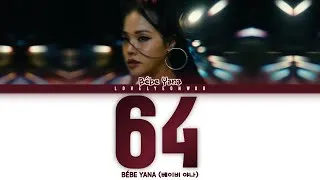 Thumbnail: BÉBE YANA (베이비 야나) – 64 Lyrics (Color Coded Han/Rom/Eng)