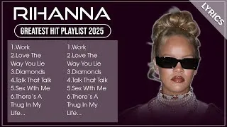 Thumbnail: RIHANNA | Top Songs RIHANNA 2025 Playlist | RIHANNA Full Album 2025 (Lyrics)