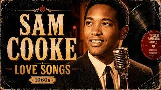 Thumbnail: Sam Cooke Inspired Soul Love Songs | 1960s Romance & Heartbreak